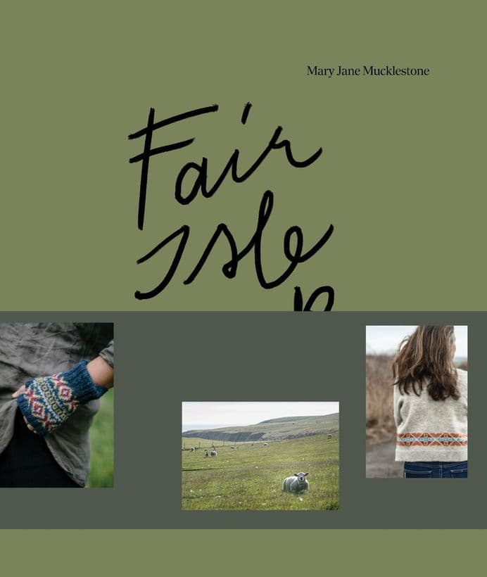 Fair Isle Weekend  - Mary Jane Mucklestone